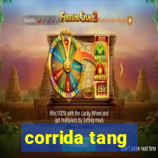 corrida tang